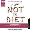 Cover: How Not to Diet - L&uuml;bbe Audio