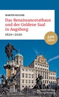 Cover: Das Renaissancerathaus und der Goldene Saal in Augsburg - context verlag Augsburg