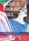 Cover: James Francis Gill - Catalogue Raisonn&eacute; of Original Prints, Volume 2 - Dr. Cantz'sche Verlagsgesellschaft mbH & Co. KG
