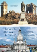 Cover: Ich h&ouml;rte den Ruf aus Dresden - Hille, Ch