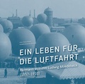 Cover: Ein Leben f&uuml;r die Luftfahrt - Sandstein Kultur