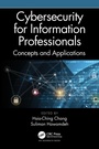 Cover: Cybersecurity for Information Professionals - CRC Press
