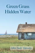 Cover: Green Grass, Hidden Water - John G. Esposito