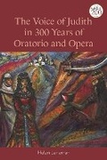 Cover: The Voice of Judith in 300 Years of Oratorio and Opera - T.& T.Clark Ltd