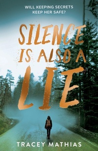 Enlarge image Cover: Silence is Also a Lie - Scholastic