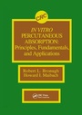 Cover: In Vitro Percutaneous Absorption - CRC Press