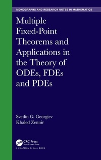 Abbildung von: Multiple Fixed-Point Theorems and Applications in the Theory of ODEs, FDEs and PDEs - Chapman & Hall/CRC