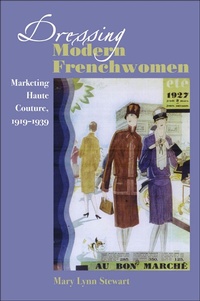 Abbildung von: Dressing Modern Frenchwomen - Johns Hopkins University Press