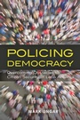 Cover: Policing Democracy - Johns Hopkins University Press