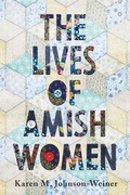 Cover: The Lives of Amish Women - Johns Hopkins University Press