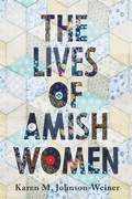 Cover: The Lives of Amish Women - Johns Hopkins University Press