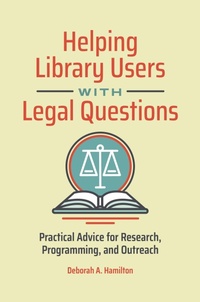 Abbildung von: Helping Library Users with Legal Questions - Libraries Unlimited Inc