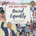 Cover: Civil Rights Stories: Racial Equality - Franklin Watts Ltd