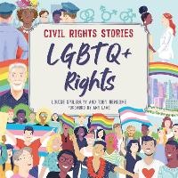Enlarge image Cover: Civil Rights Stories: LGBTQ+ Rights - Franklin Watts Ltd