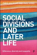 Cover: Social Divisions and Later Life - Policy Press