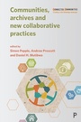 Cover: Communities, Archives and New Collaborative Practices - Policy Press