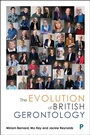 Cover: The Evolution of British Gerontology - Policy Press