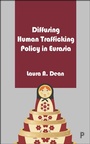 Cover: Diffusing Human Trafficking Policy in Eurasia - Policy Press