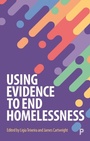 Cover: Using Evidence to End Homelessness - Policy Press