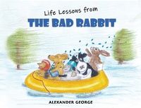Enlarge image Cover: Life Lessons from the Bad Rabbit - Austin Macauley Publishers Ltd