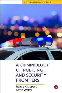 Abbildung von: A Criminology of Policing and Security Frontiers - Bristol University Press