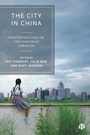 Cover: The City in China - Bristol University Press