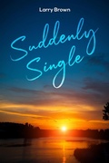 Cover: Suddenly Single - Austin Macauley Publishers LLC