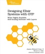 Cover: Designing Elixir Systems With OTP - Pragmatic Bookshelf