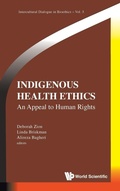 Cover: Indigenous Health Ethics: An Appeal To Human Rights - World Scientific Europe Ltd