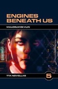 Cover: Engines Beneath Us - TTA Press