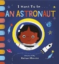 Cover: I Want to be an Astronaut - Little Tiger