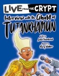 Cover: Live from the crypt: Interview with the ghost of Tutankhamun - Book House