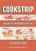 Cover: Cookstrip: Around The World In 80 Recipes - Grub Street Publishing