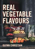 Cover: Real Vegetable Flavours - Grub Street Publishing