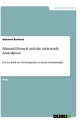 Cover: Edmund Husserl und die ideierende Abstraktion - GRIN Verlag