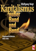 Cover: Kapitalismus au&szlig;er Rand und Band - Frieling & Huffmann