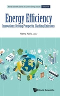 Cover: Energy Efficiency: Innovations: Driving Prosperity, Slashing Emissions - World Scientific Publishing Co Pte Ltd
