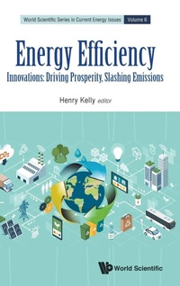 Enlarge image Cover: Energy Efficiency: Innovations: Driving Prosperity, Slashing Emissions - World Scientific Publishing Co Pte Ltd