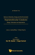 Cover: Supramolecular Catalysts: Design, Fabrication, And Applications - World Scientific Publishing Co Pte Ltd