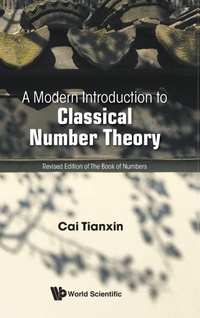Enlarge image Cover: Modern Introduction To Classical Number Theory, A - World Scientific Publishing Co Pte Ltd