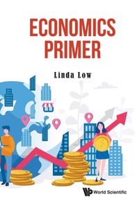 Enlarge image Cover: Economics Primer - World Scientific Publishing Co Pte Ltd