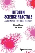 Cover: Kitchen Science Fractals: A Lab Manual For Fractal Geometry - World Scientific Publishing Co Pte Ltd