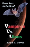 Cover: Vampires Vs. Aliens, Book Two: Rebellion! - Amber Book Company