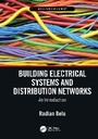 Cover: Building Electrical Systems and Distribution Networks - CRC Press