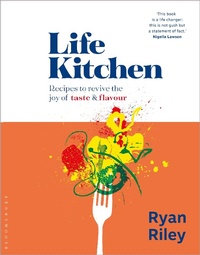 Abbildung von: Life Kitchen - Bloomsbury Publishing PLC