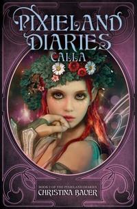 Abbildung von: Calla (Pixieland Diaries, #2) - Pixieland Diaries