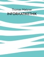 Cover: Informatikethik - BoD - Books on Demand