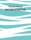 Cover: Informatikethik - BoD - Books on Demand