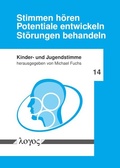 Cover: Stimmen h&ouml;ren - Potentiale entwickeln - St&ouml;rungen behandeln - Logos Berlin