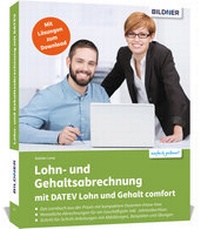 Abbildung von: Lohn- und Gehaltsabrechnung mit DATEV Lohn und Gehalt comfort - BILDNER Verlag